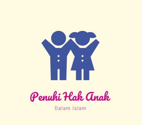 HAK ANAK DALAM ISLAM